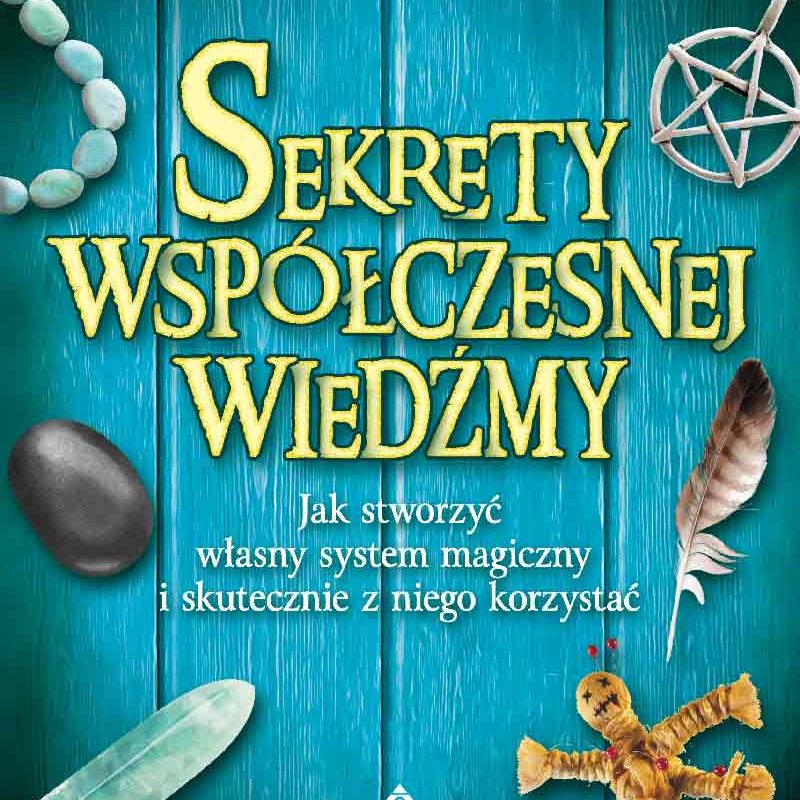 Sekrety współczesnej wiedźmy