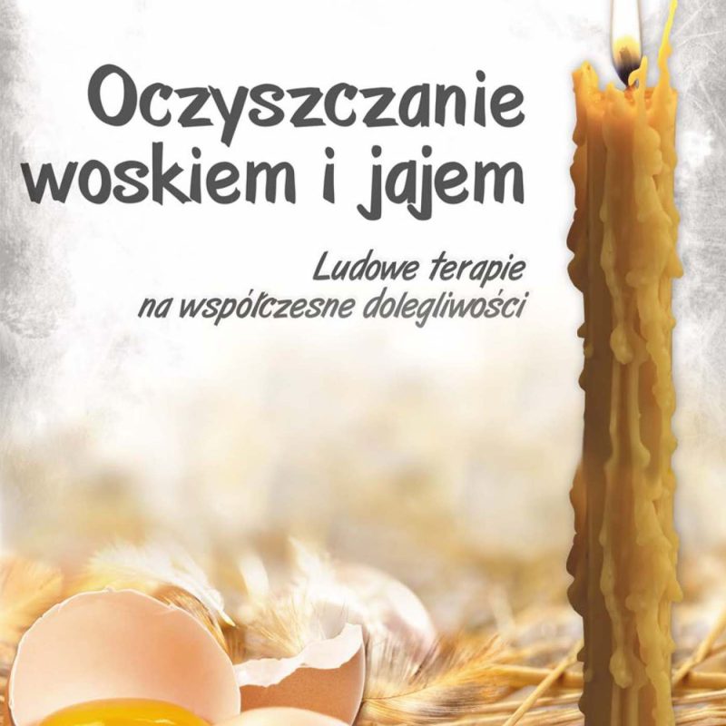 Oczyszczanie woskiem i jajem