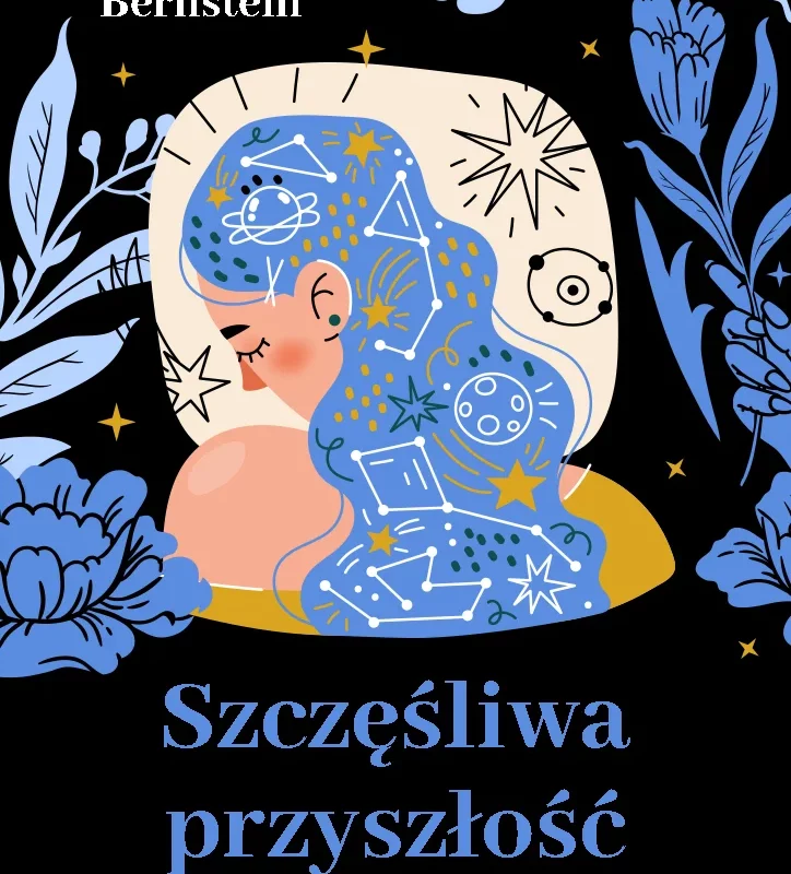 Szczęśliwa przyszłość. Uwolnij się od traum