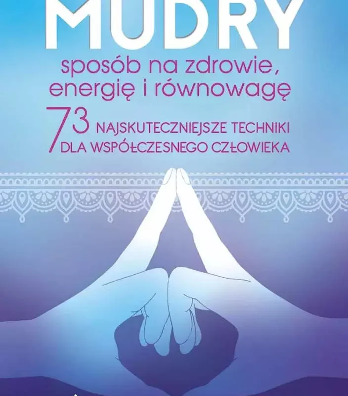 Mudry – sposób na zdrowie, energię i równowagę