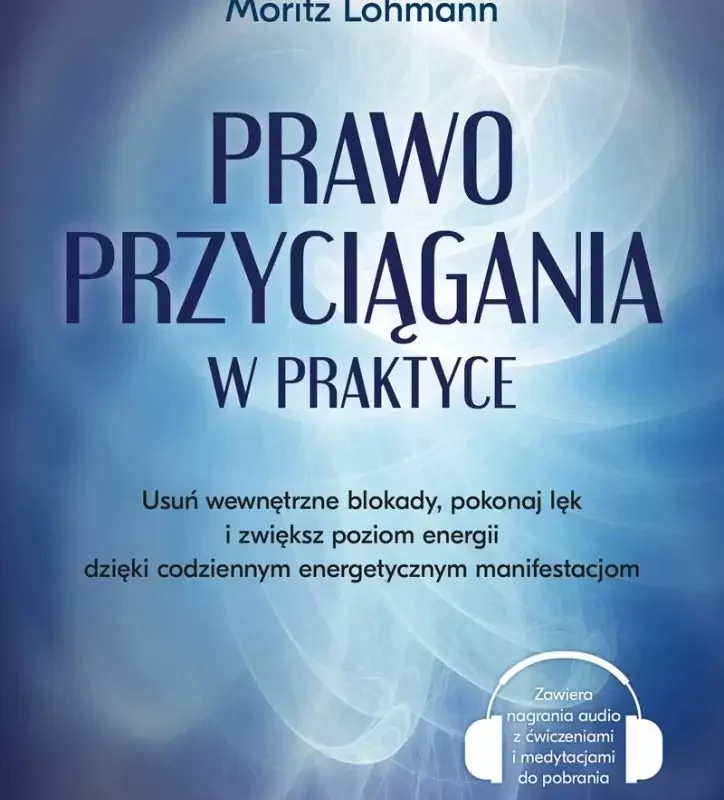Prawo Przyciągania w praktyce