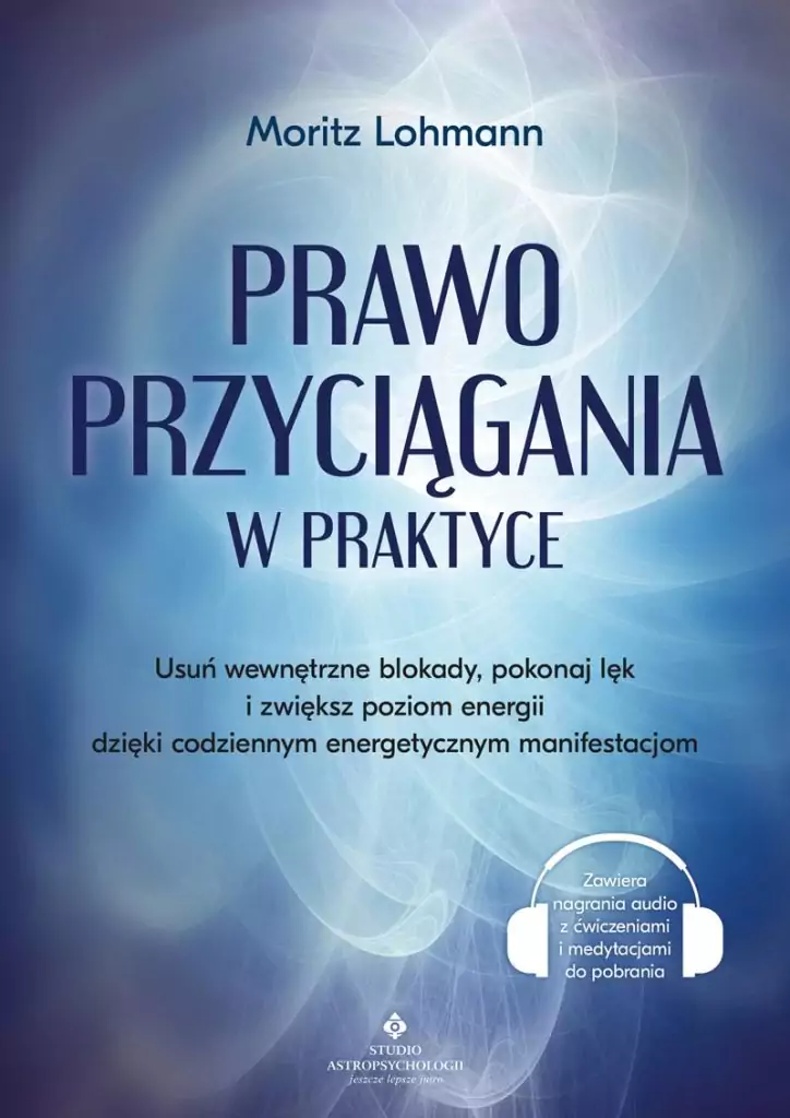 Prawo Przyciągania w praktyce